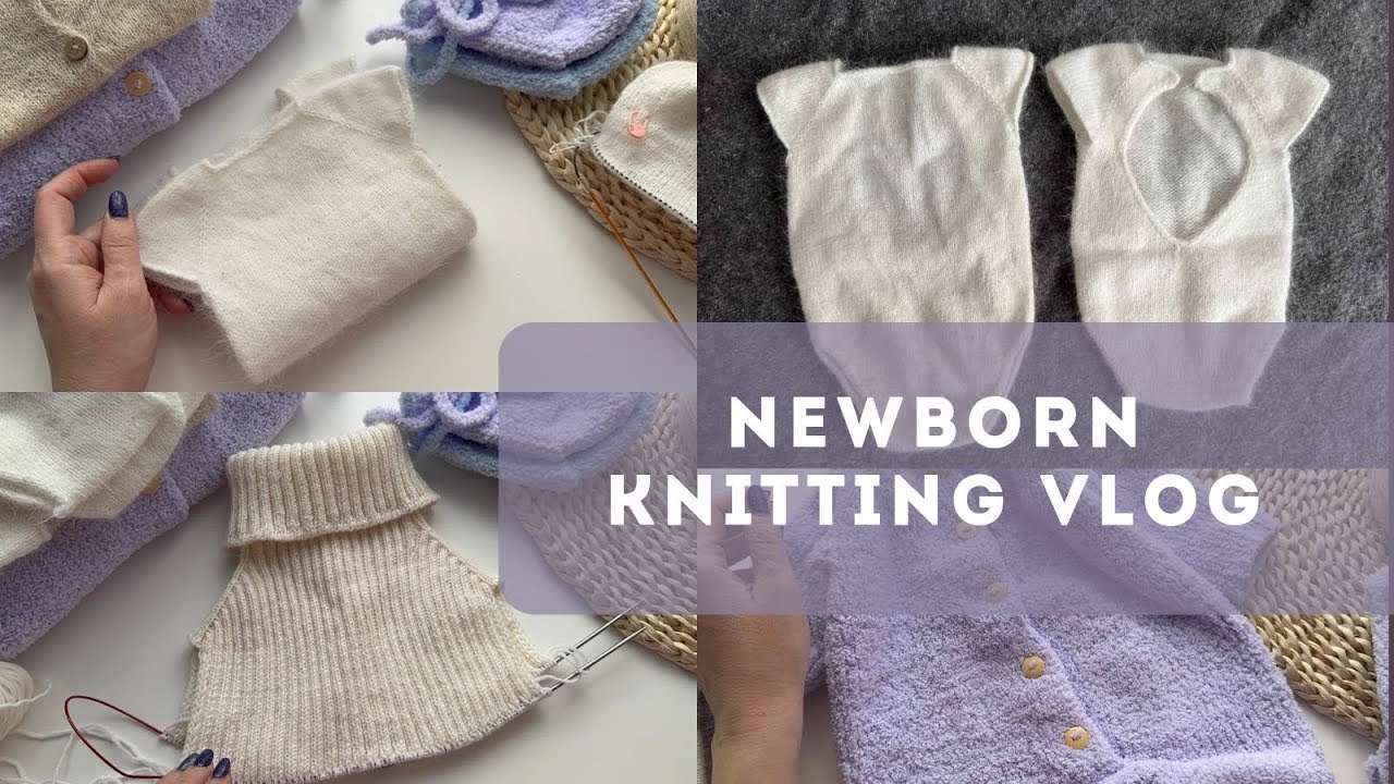 NEWBORN KNITTING VLOG | ЗАКАЗЫ И ПРОСЬБЫ ФОТОГРАФОВ | ГОТОВЫЕ РАБОТЫ | ЧТО С МК ? |ТАК БЫВАЕТ