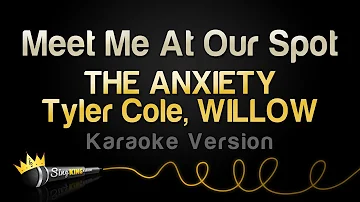 THE ANXIETY, Tyler Cole, WILLOW - Meet Me At Our Spot (Karaoke Version)