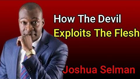 HOW THE DEVIL EXPLOITS THE FLESH. The Three Doors You Must Close Now. - Apostle Joshua Selman