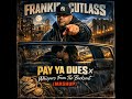 Frankie Cutlass Pay Ya Dues X Whispers From The Backseat Mashup mp3
