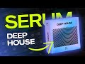 DEEP HOUSE | Serum presets