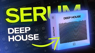 DEEP HOUSE | Serum presets DEEP HOUSE | Serum presets