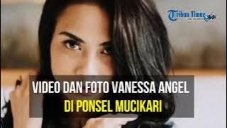 Video 'Panas' Vanessa Angel Ditemukan di Ponsel Muncikari, Polisi: Tidak Satu Dua Kali tapi Banyak