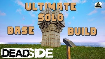 The Ultimate SOLO base in Deadside