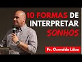 10 Formas de Interpretar Sonhos - Pr. Lôbo | (4ªFIRE IBBR)