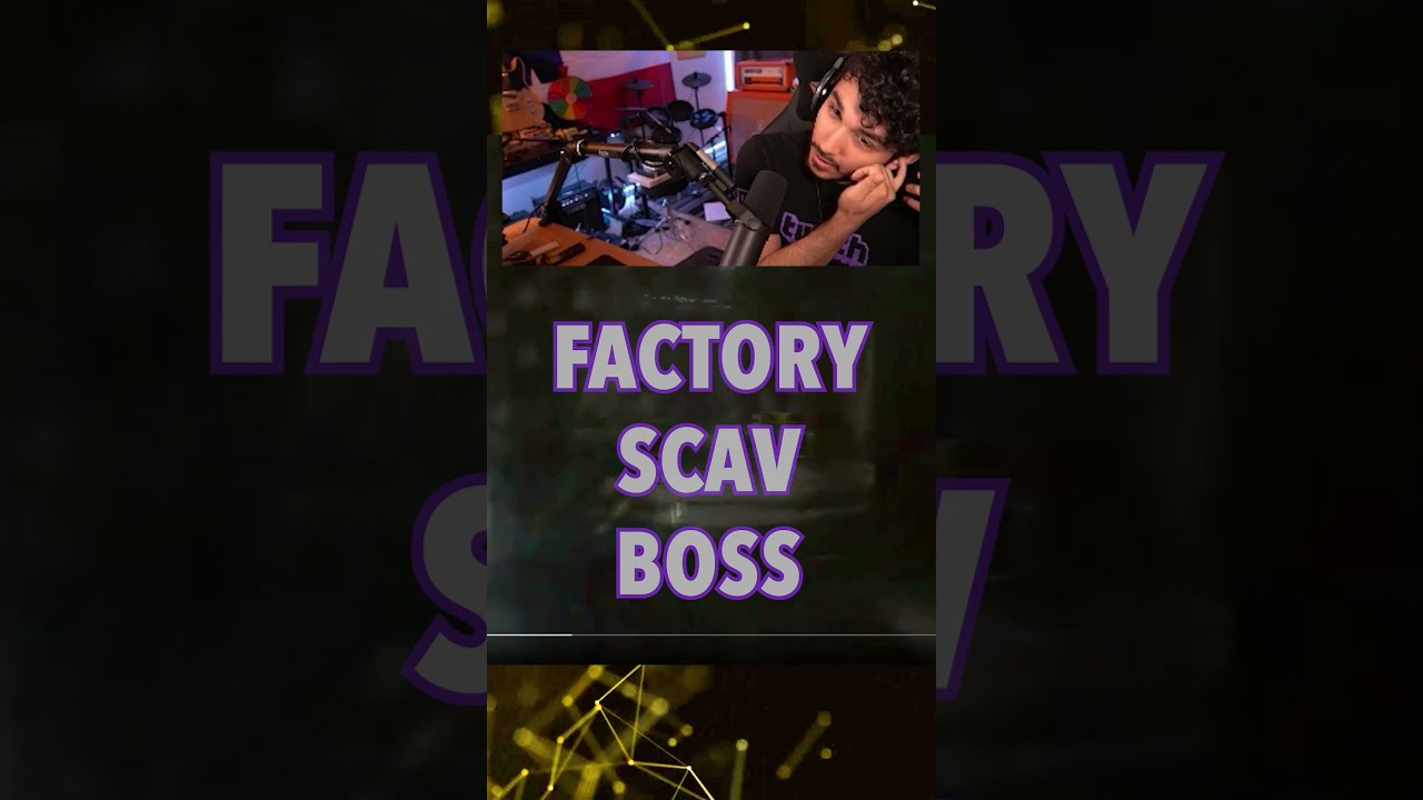 NEW FACTORY SCAV BOSS TWITTER CLIP Escape From Tarkov Shorts YouTube