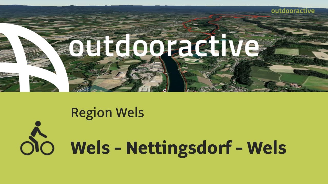 Wels - Nettingsdorf - Wels