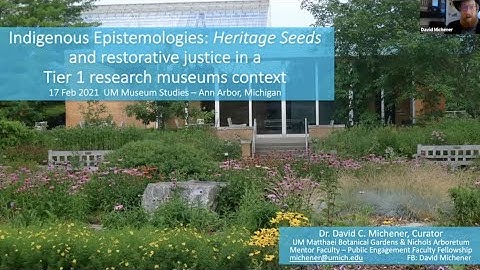 Indigenous Epistemologies: Heritage Seeds and Restorative Justice in Tier 1 Research Museums Context