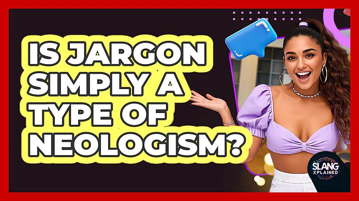 Is Jargon Simply A Type Of Neologism? - SlangXplained
