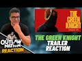 THE GREEN KNIGHT TRAILER REACTION (A24 | OFFICIAL TRAILER)