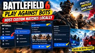 How to Play Against Bots in Battlefield 6 Host Custom Bot Matches Locally