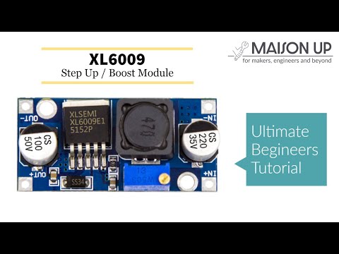 Beginner's Guide to Using the XL6009 Step Up / Boost Converter Module: Setup and Operation