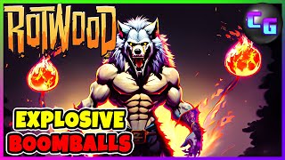 Nothing Beats Two Giant EXPLOSIVE Balls! - 🪵 Rotwood