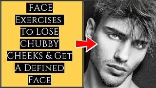8 Best Face Exercises To LOSE CHUBBY CHEEKS Men (Get A Defined Face) | Exercises To Get TIGHTEN CHIN