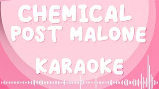CHEMICAL - POST MALONE KARAOKE