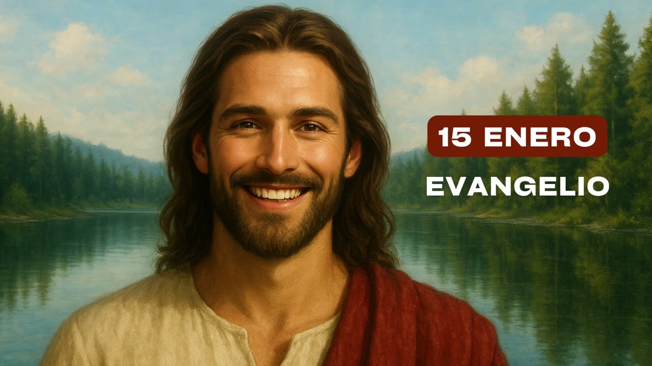 EVANGELIO DE HOY 15 DE ENERO | Lecturas de la misa