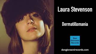 Vignette de la vidéo "Laura Stevenson - "Dermatillomania""