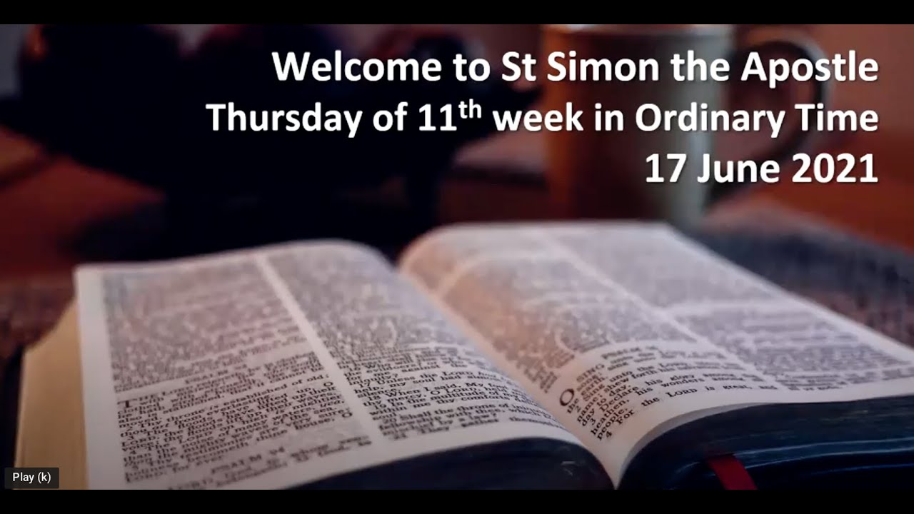 Thursday of 11th Week in Ordinary Time - 17th June 2021 - YouTube