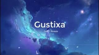 NEW : Gustixa Full Album BEST OF 2021 - Lofi Remix Version | Gustixa Full Lagu Terbaru