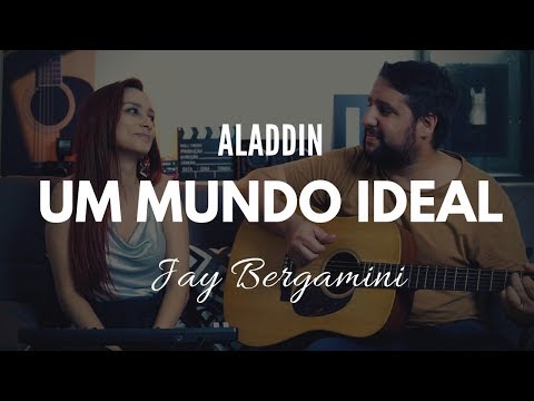 UM MUNDO IDEAL | ALADDIN | AUGUSTO PACHECO (feat Jay Bergamini) | COVER
