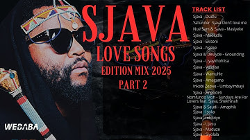 Sjava love songs edition Mix 2025 (Part 2) | Dj Webaba