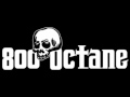 800 Octane - Anything Anything (Dramarama cover)