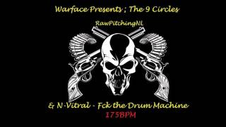 #T9C21 Warface & N Vitral - Fck the Drum Machine ( RawPitching 175BPM ) Resimi