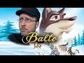 Balto - Nostalgia Critic