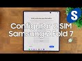 Como Configurar 2 Tarjetas SIM en un Samsung Z Fold 7 - Samsungizate
