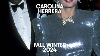 Carolina Herrera Fall Winter 2024 Show