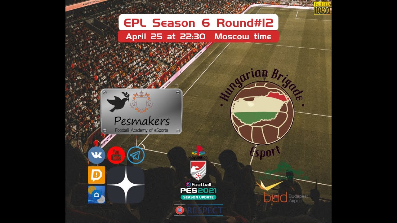 EPL League Season 6  -  Pesmakers Academy v.s Hungarian Brigade