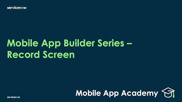 Mobile App Academy - Mobile App Builder series: Record Screen