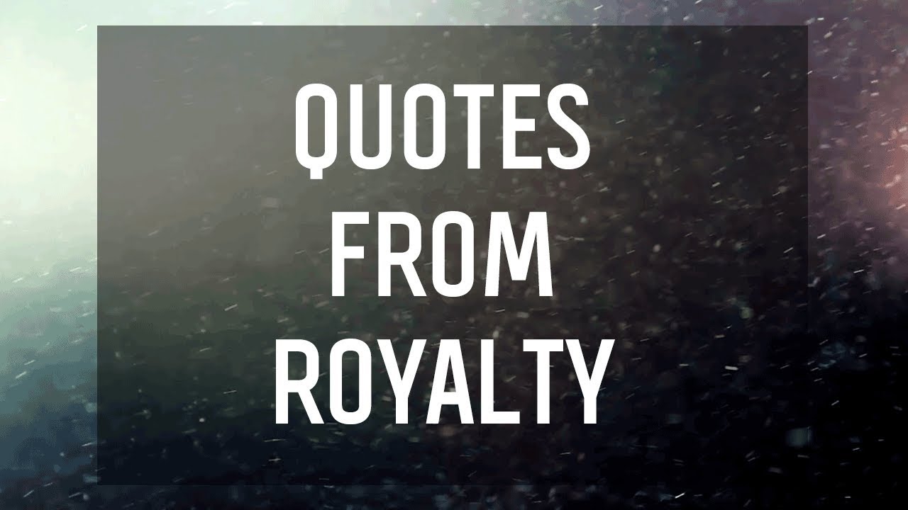Quotes from Royalty👑 