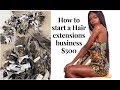 How to start a Hair extensions/Lash business (with $500)