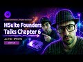 HSuite Founders Talks Chapter 6 - Smart App Demo