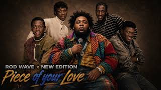 Rod Wave x New Edition - Piece of your Love (TrapSoul Remix)