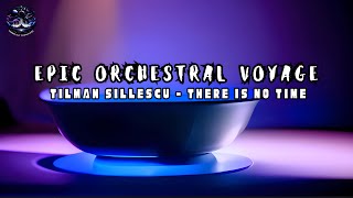 Epic Orchestral Voyage | Tilman Sillescu - There Is No Time by Otherworldly Soundscapes 36 views 13 days ago 2 minutes, 11 seconds