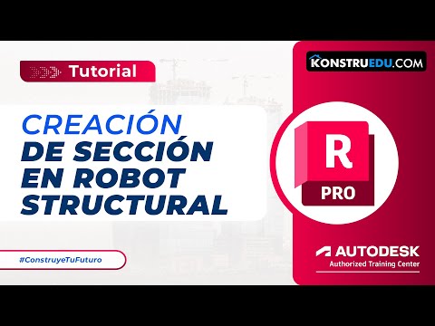 Creación de Secciones en Robot Structural Analysis | Guía Paso a Paso