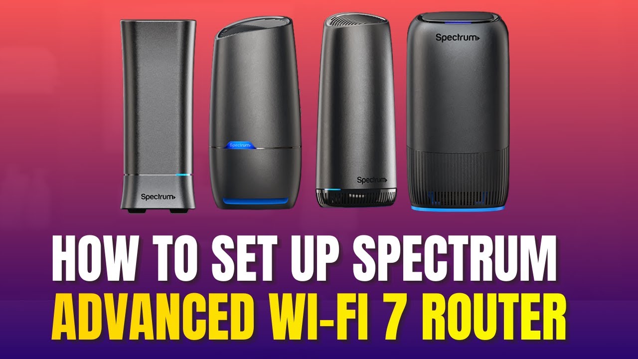 How to Set Up Spectrum Advanced Wi-Fi 7 Router [2026] - YouTube