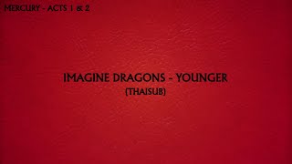 (THAISUB) Imagine Dragons - Younger