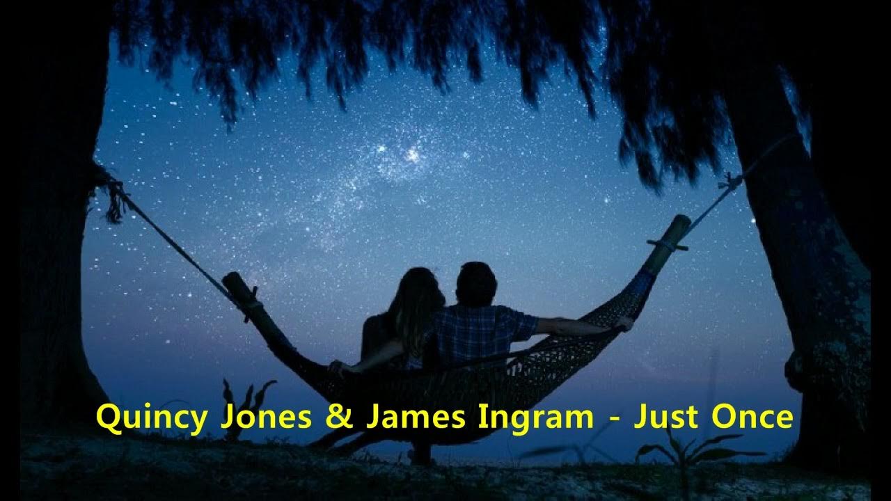 Quincy Jones & James Ingram - Just Once (1981) Quincy Jones & James Ingram - Just Once (1981)