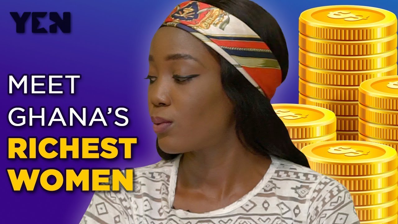 Top 3 Ghana Richest Women Who Are They? YouTube