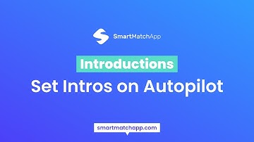 Automating Introductions in SmartMatchApp