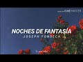 Noches de fantasía - Joseph Fonseca || [Letra] 🎆