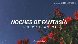 Noches de fantasía - Joseph Fonseca || [Letra] 🎆