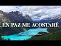 Música Cristiana Instrumental / En Paz Me Acostaré / Sin Anuncios