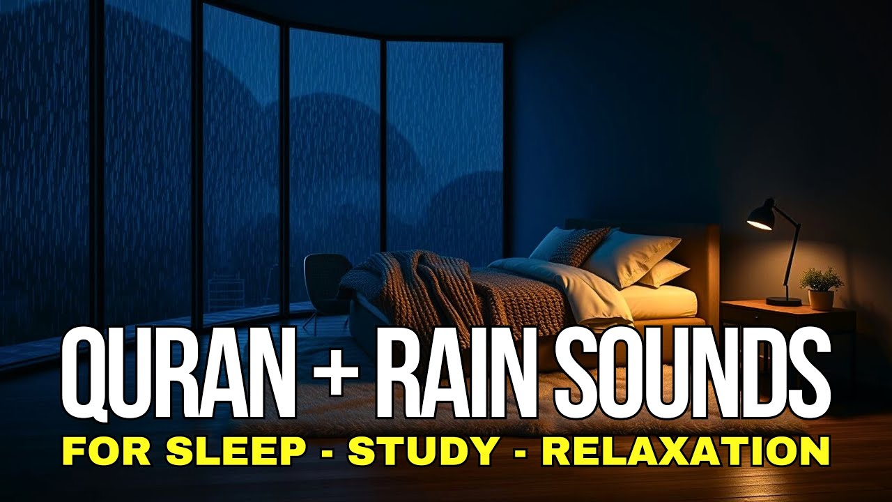 12 Hours of Rain Sounds & Beautiful Quran Recitation for Deep Sleep | Islamic ASMR