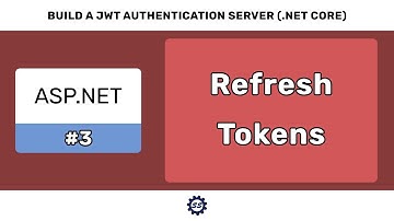 Refresh Tokens - BUILD A JWT AUTHENTICATION SERVER (ASP.NET CORE) #3