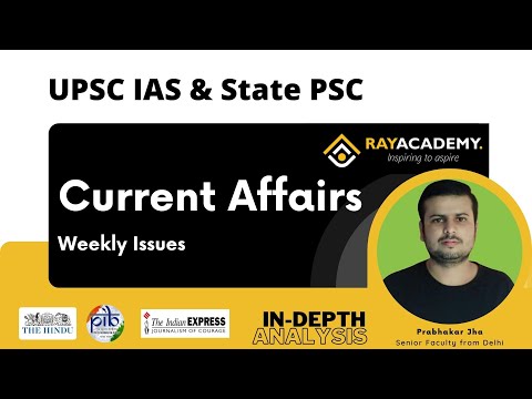 Weekly Current Affairs | UPSC IAS | State PSC