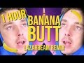 (1 HOUR) BANANA BUTT (LazarBeam Remix) | Song by Endigo